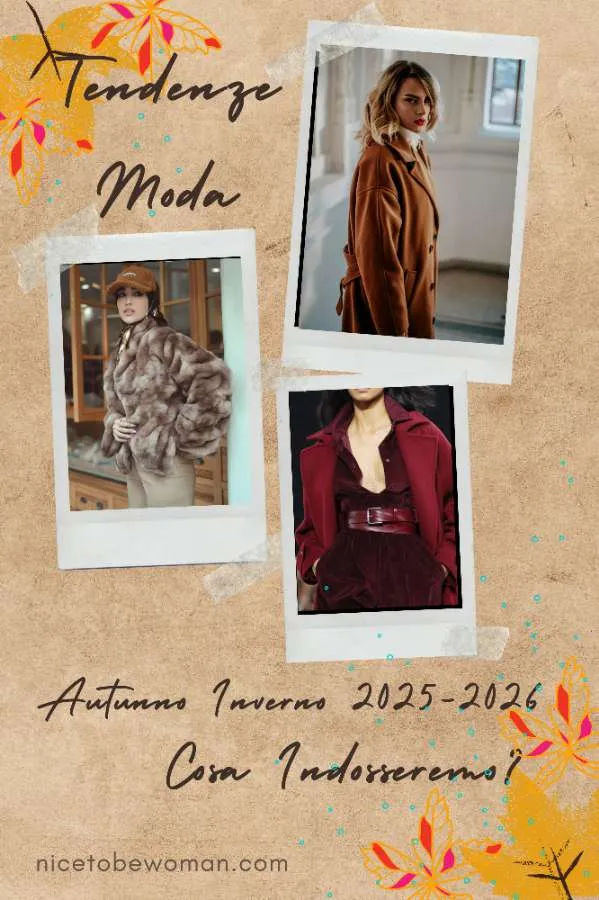 Collage di tendenze moda per la stagione Autunno Inverno 2025-2026: Pelliccia beige, cappotto cammello, outfit bordeaux.